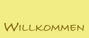 Willkommen